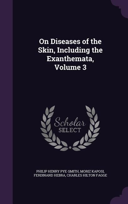 Produktbild: On Diseases of the Skin, Including the Exanthemata, Volume 3