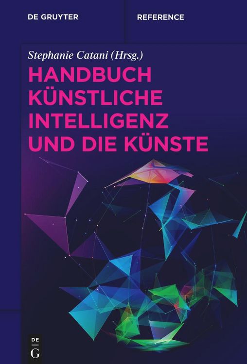 Produktbild: Handbuch K&uuml;nstliche Intelligenz und die K&uuml;nste