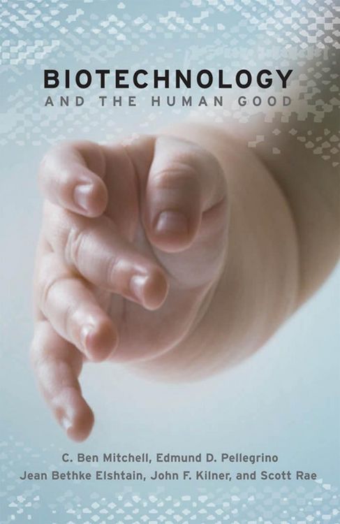 Produktbild: Biotechnology and the Human Good