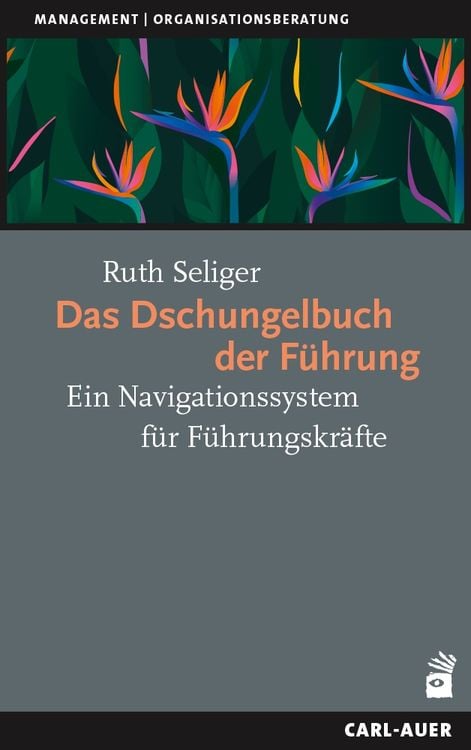 Bild vom Artikel Das Dschungelbuch der Führung vom Autor Ruth Seliger