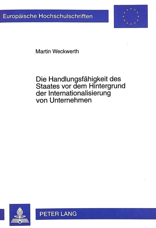 Produktbild: Die Handlungsf&auml;higkeit des Staates vor dem Hintergrund der Internationalisierung von Unternehmen