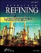 Produktbild: Petroleum Refining Design and Applications Handboo k&ndash; Rules of Thumb, Process Planning, Scheduling, a nd Flowsheet Design, Process Piping Design, Pumps