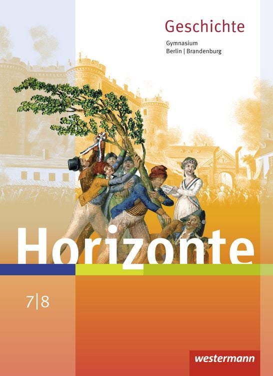 Produktbild: Horizonte - Geschichte 7 / 8. Schulbuch. Berlin und Brandenburg