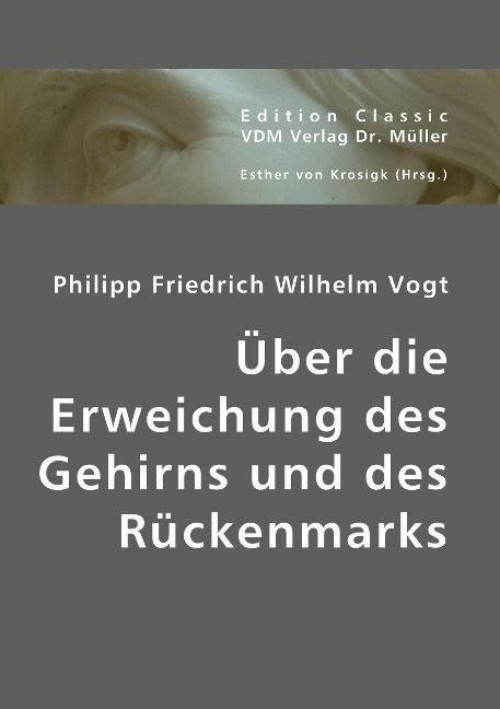 Produktbild: Vogt, P: &Uuml;ber die Erweichung des Gehirns und des R&uuml;ckenmarks