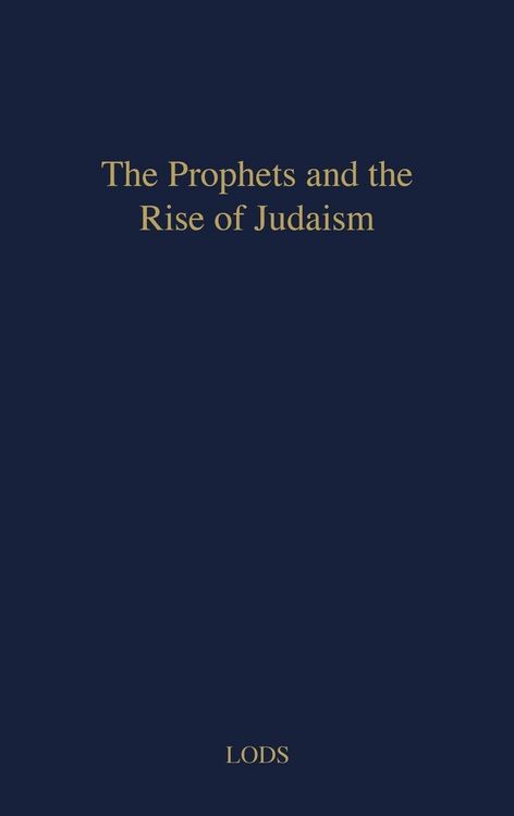 Produktbild: The Prophets and the Rise of Judaism.