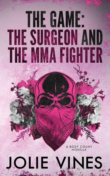 Produktbild: The Game - the Surgeon and the MMA Fighter (a Body Count novella)