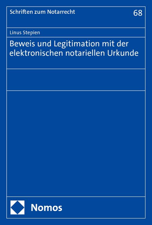 Produktbild: Beweis und Legitimation mit der elektronischen notariellen Urkunde