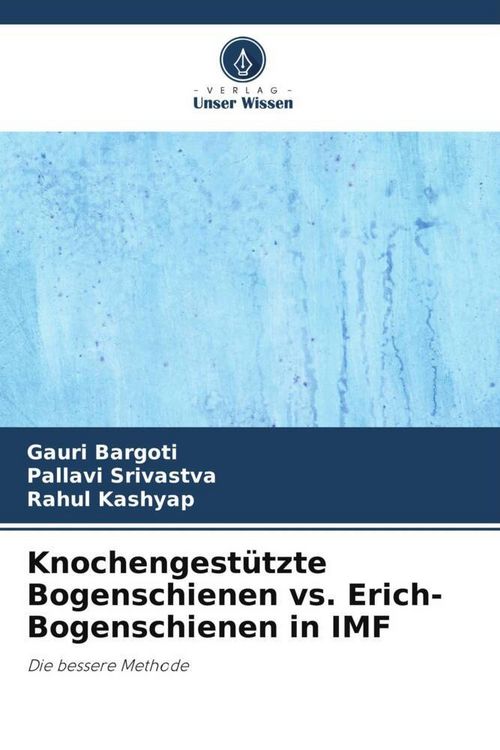Produktbild: Knochengest&uuml;tzte Bogenschienen vs. Erich-Bogenschienen in IMF