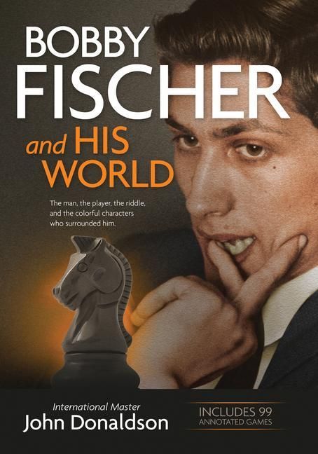 Produktbild: Bobby Fischer and His World: The Man, the Player, the Riddle, and the Colorful Characters Who Surrounded Him.