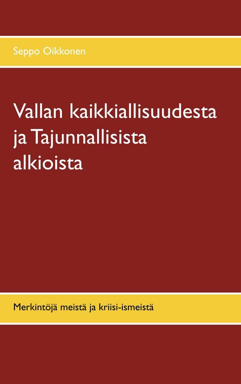 Produktbild: Vallan kaikkiallisuudesta ja Tajunnallisista alkioista