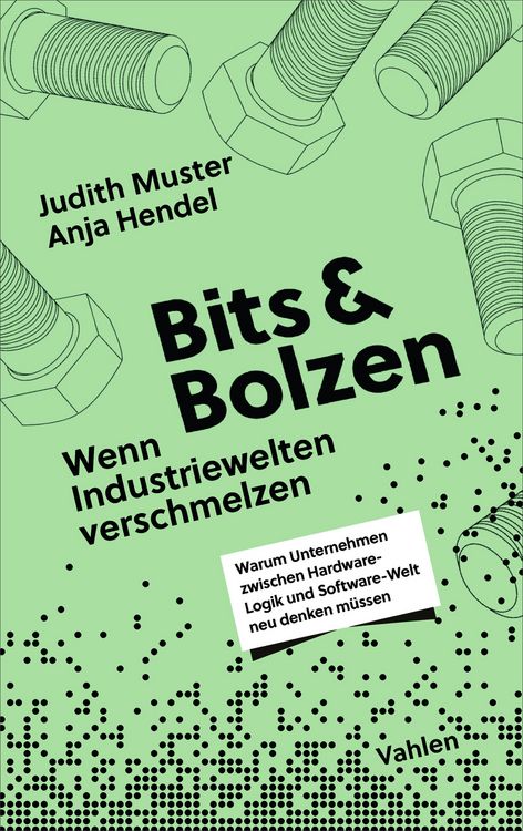 Produktbild: Bits und Bolzen - Wenn Industriewelten verschmelzen