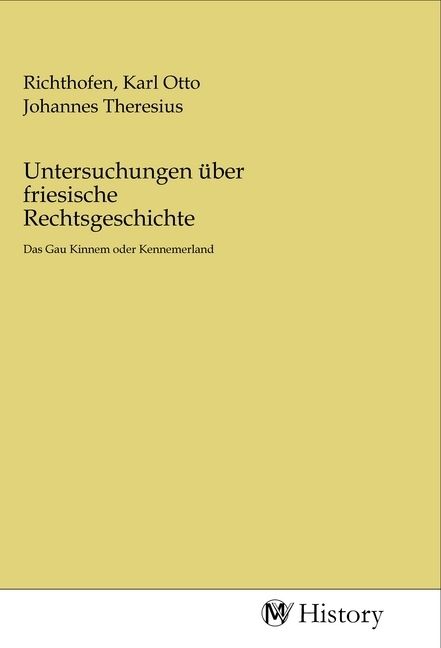 Produktbild: Untersuchungen &uuml;ber friesische Rechtsgeschichte