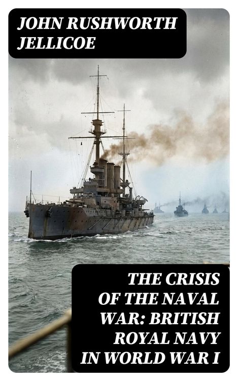 Produktbild: The Crisis of the Naval War: British Royal Navy in World War I