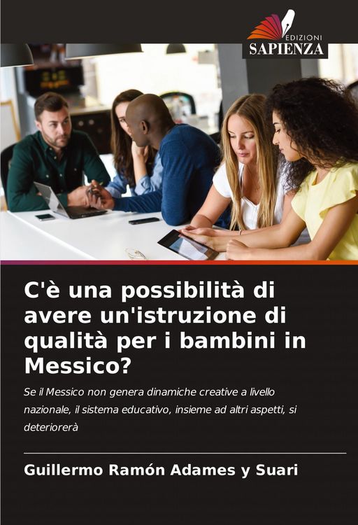 Produktbild: C'&egrave; una possibilit&agrave; di avere un'istruzione di qualit&agrave; per i bambini in Messico?