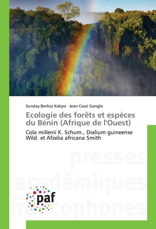 Produktbild: Ecologie des for&ecirc;ts et esp&egrave;ces du B&eacute;nin (Afrique de l'Ouest)
