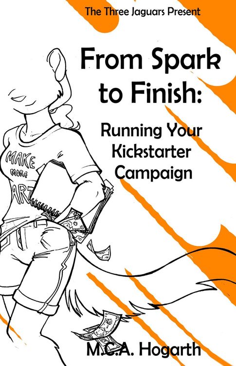 Produktbild: From Spark to Finish: Running Your Kickstarter Campaign