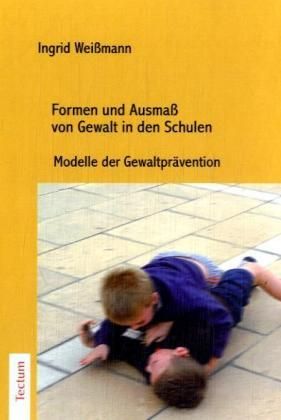 Produktbild: Formen und Ausma&szlig; von Gewalt in den Schulen