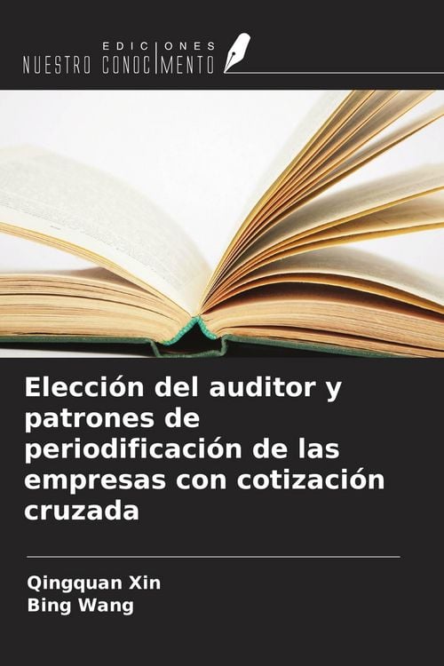 Produktbild: Elecci&oacute;n del auditor y patrones de periodificaci&oacute;n de las empresas con cotizaci&oacute;n cruzada