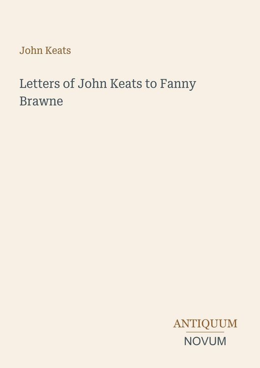Produktbild: Letters of John Keats to Fanny Brawne