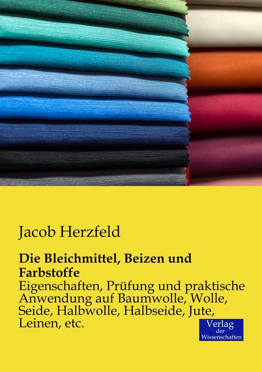 Produktbild: Die Bleichmittel, Beizen und Farbstoffe