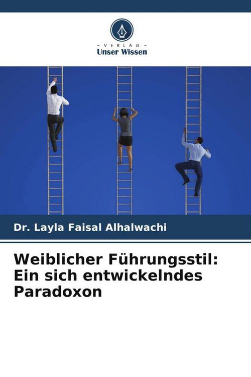 Produktbild: Weiblicher F&uuml;hrungsstil: Ein sich entwickelndes Paradoxon