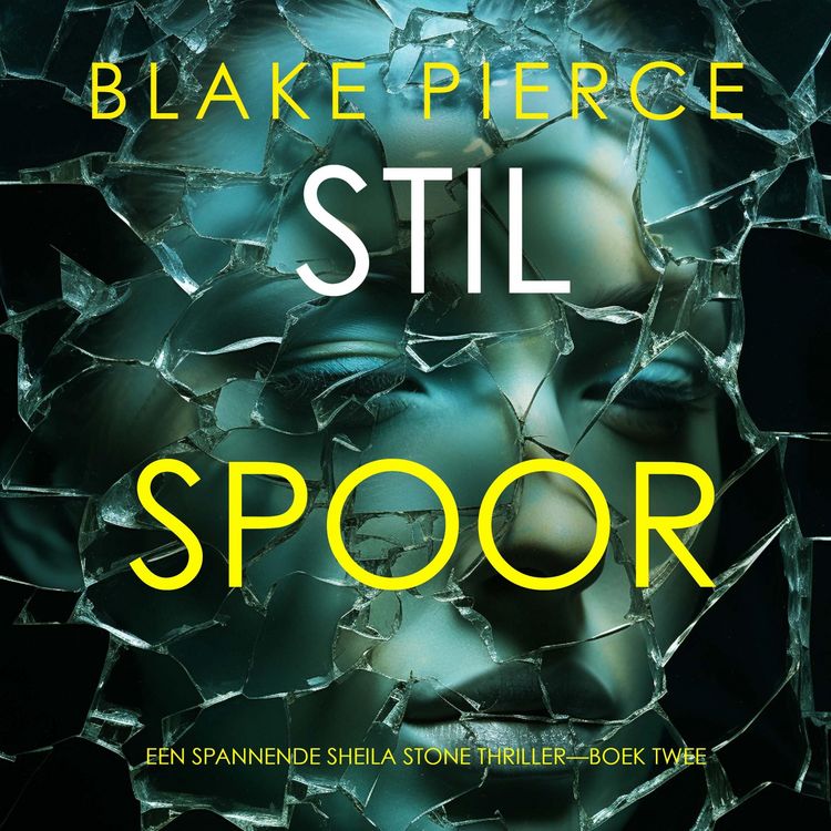 Produktbild: Stil Spoor (Een Spannende Sheila Stone Thriller&mdash;Boek Twee)