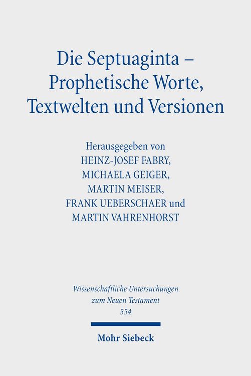 Produktbild: Die Septuaginta &ndash; Prophetische Worte, Textwelten und Versionen