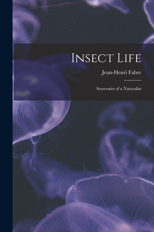 Produktbild: Insect Life: Souvenirs of a Naturalist