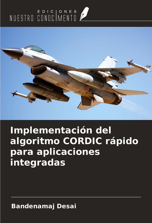 Produktbild: Implementaci&oacute;n del algoritmo CORDIC r&aacute;pido para aplicaciones integradas