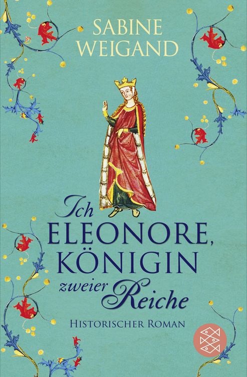 Produktbild: Ich, Eleonore, K&ouml;nigin zweier Reiche