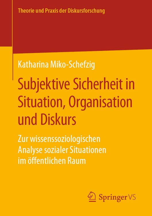 Produktbild: Subjektive Sicherheit in Situation, Organisation und Diskurs