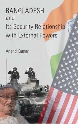 Produktbild: Bangladesh and Its Security Relationship with External Powers