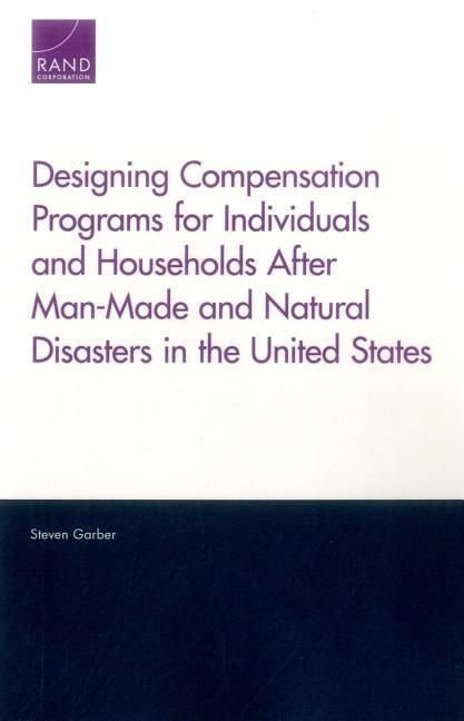 Produktbild: Designing Compensation Programs for Individuals and Households After Man-Made and Natural Disasters in the United States