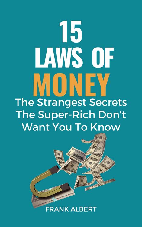 Produktbild: 15 Laws of Money: The Strangest Secrets The Super-Rich Don't Want You to Know