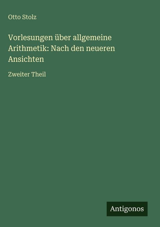 Produktbild: Vorlesungen &uuml;ber allgemeine Arithmetik: Nach den neueren Ansichten