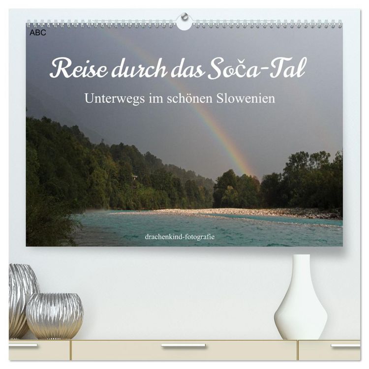 Produktbild: Reise durch das Soca-Tal - Unterwegs im sch&ouml;nen Slowenien (hochwertiger Premium Wandkalender 2026 DIN A2 quer), Kunstdruck in Hochglanz