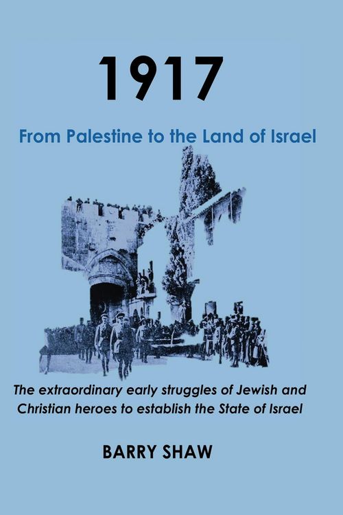 Produktbild: 1917. From Palestine to the Land of Israel (A TALE OF LOVE AND DESTINY, #1)