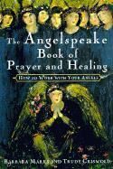 Produktbild: The Angelspeake Book Of Prayer And Healing