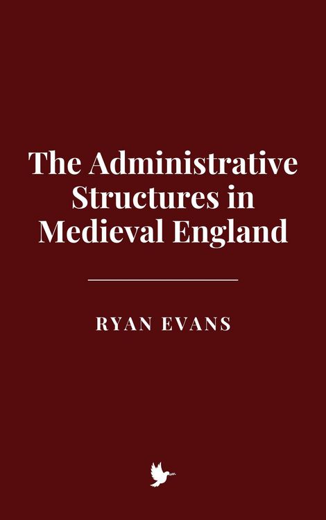 Produktbild: The Administrative Structures in Medieval England