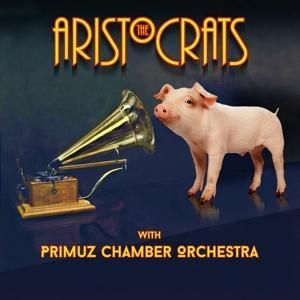 Produktbild: The Aristocrats & Primuz Chamber Orchestra