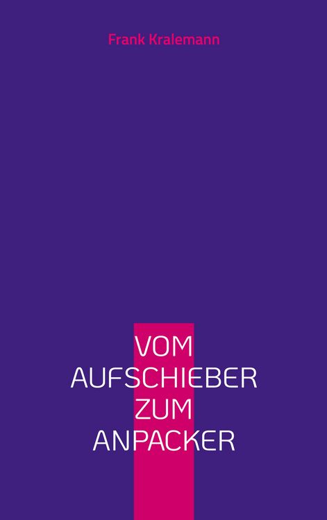 Produktbild: Vom Aufschieber zum Anpacker