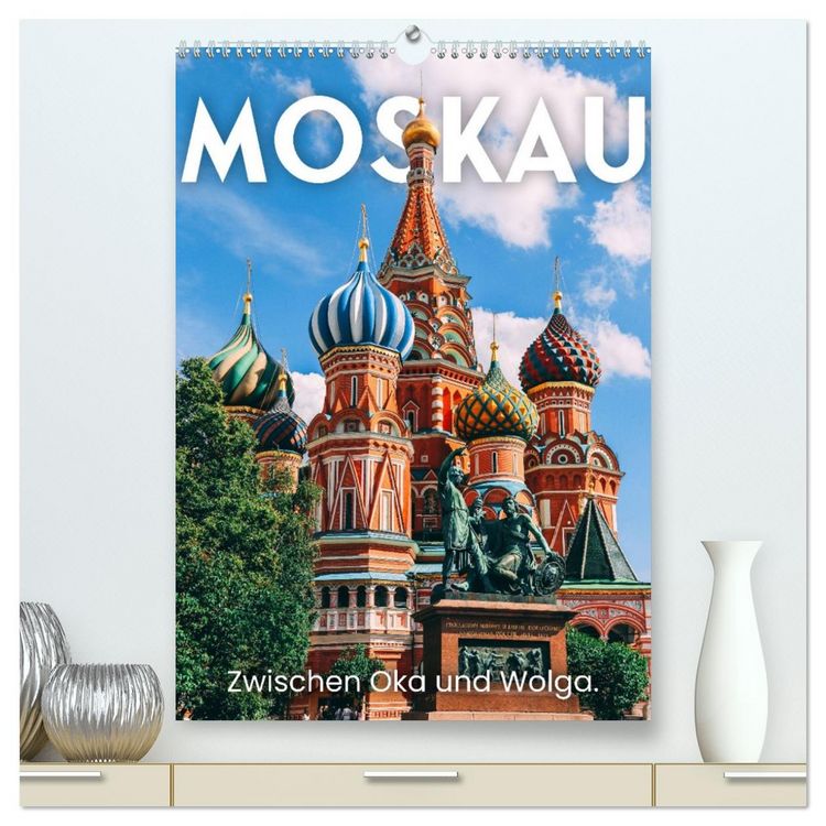 Produktbild: Moskau - Zwischen Oka und Wolga. (hochwertiger Premium Wandkalender 2026 DIN A2 hoch), Kunstdruck in Hochglanz