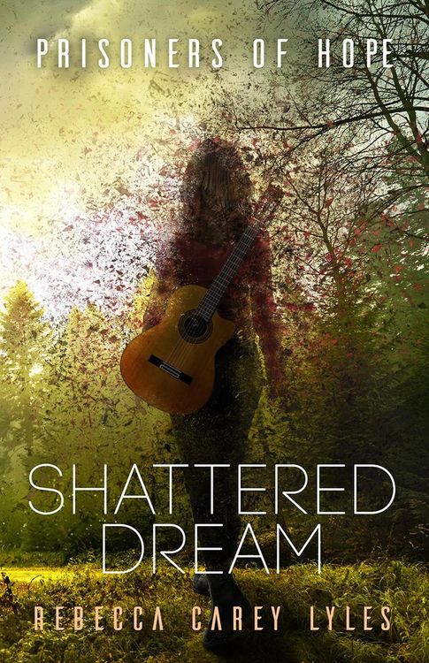 Produktbild: Shattered Dream (Prisoners of Hope, #1)
