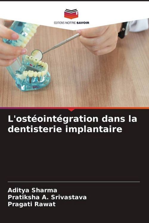 Produktbild: L'ost&eacute;oint&eacute;gration dans la dentisterie implantaire