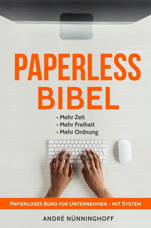 Produktbild: Paperless Bibel | Papierloses B&uuml;ro f&uuml;r Unternehmen mit System