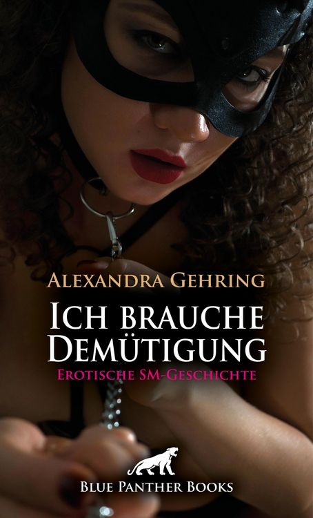 Produktbild: Ich brauche Dem&uuml;tigung | Erotische SM-Geschichte