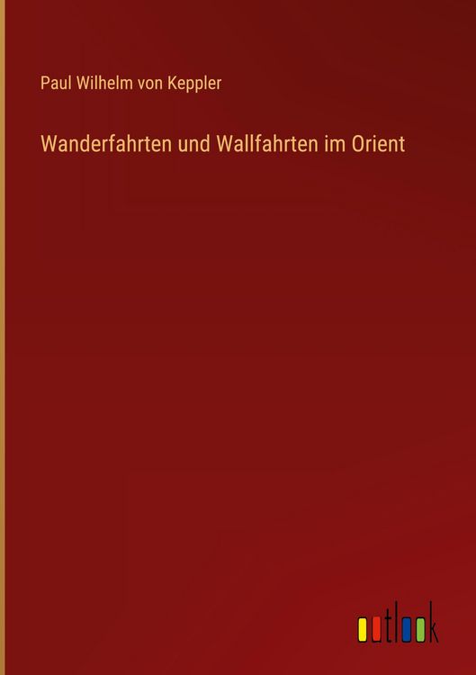 Produktbild: Wanderfahrten und Wallfahrten im Orient