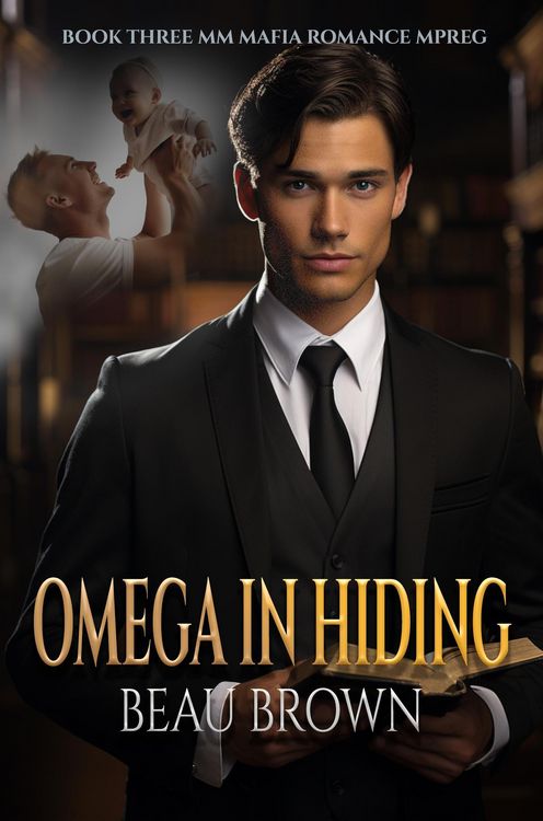 Produktbild: Omega in Hiding (MM Mafia Mpreg Series, #3)