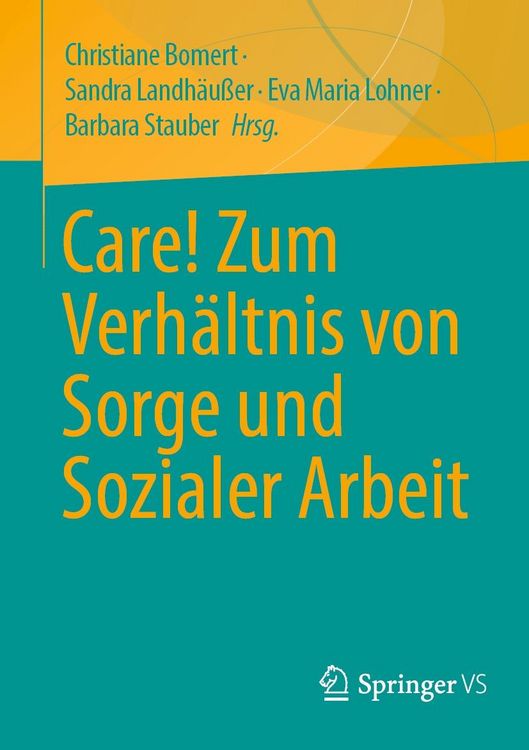 Produktbild: Care! Zum Verh&auml;ltnis von Sorge und Sozialer Arbeit