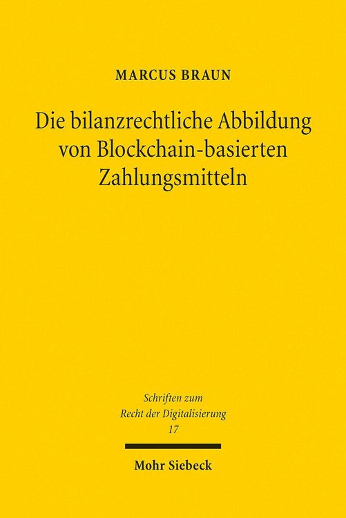 Produktbild: Die bilanzrechtliche Abbildung von Blockchain-basierten Zahlungsmitteln